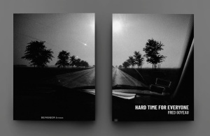 Hard Time For Everyone Fred Goyeau Bergger éditions